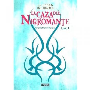 La Horda del Diablo. La Caza del Nigromante. Libro I: La horda del diablo: Libro 1.