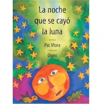 La noche que se cayo la luna / The Night the Moon Fell