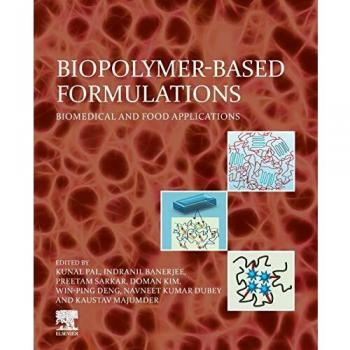 Biopolymer-Based Formulations: Biomedical and Food Applications
