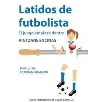 Latidos De Futbolista - El Juego Empieza Dentro