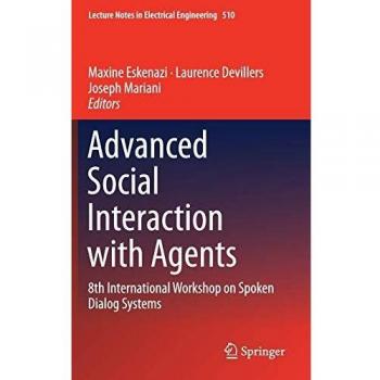Advanced Social Interaction with Agents: 8th International Workshop on Spoken Dialog Systems