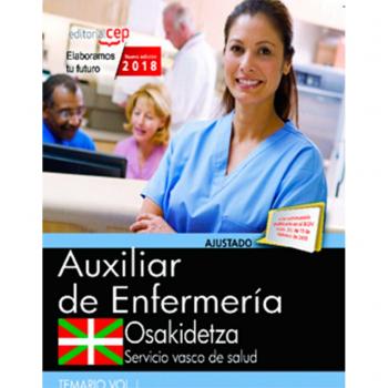 AUXILIAR ENFERMERÍA. SERVICIO VASCO DE SALUDOSAKIDETZA. TEMARIO. VOL.I