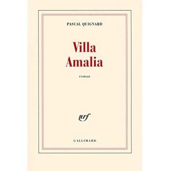 Villa Amalia by Pascal Quignard - French Literature Novel