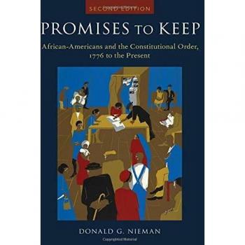 Promises to Keep: African Americans and the Constitutional Order, 1776 to the Present