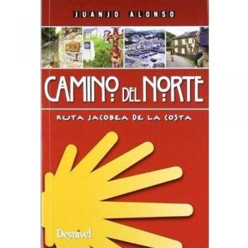 Camino del norte - ruta jacobea de la costa - ALONSO, JUANJO