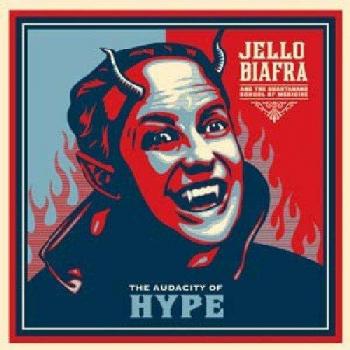 The Audacity of Hype [Vinilo] - BIAFRA, JELLO