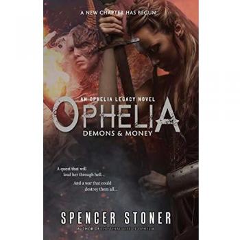 Ophelia, Demonios y Dinero (Legado de Ophelia, Volumen 3)