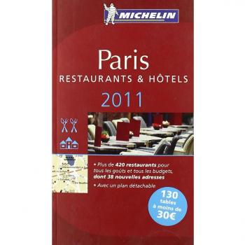 Guía Michelin París 2011: Selección de Restaurantes y Hoteles