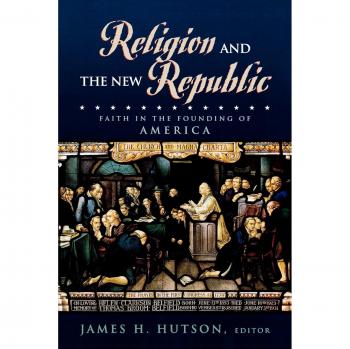 Faith and Founding: Religion's Role in America's New Republic