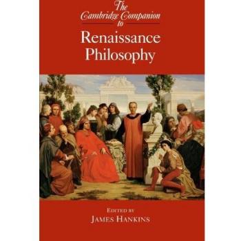 The Cambridge Companion to Renaissance Philosophy