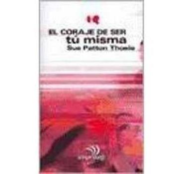 Coraje de ser tu misma, el