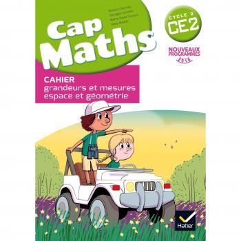 Cahier de Mathématiques CE2 : Grandeurs, Mesures, Espace et Géométrie - Programas Nuevos 2016