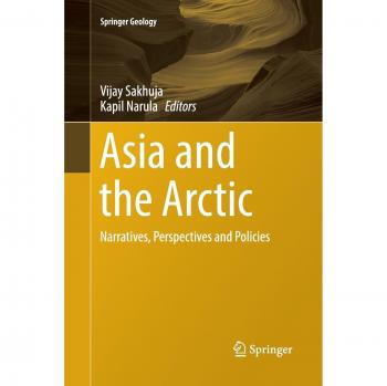 Asia and the Arctic: Narratives, Perspectives and Policies