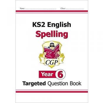 Libro de Preguntas Dirigidas de Ortografía para el Año 6 de Inglés KS2 (con Respuestas)