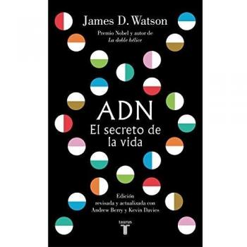 ADN. El secreto de la vida - James D. Watson