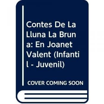 Contes de la Lluna la Bruna nº 27. En Joanet valent