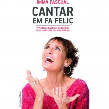 Cantar Em Fa Feliç: Vivències, recerca i reflexions de la directora del Cor Geriona: 43 - Imma Pascual Freixas