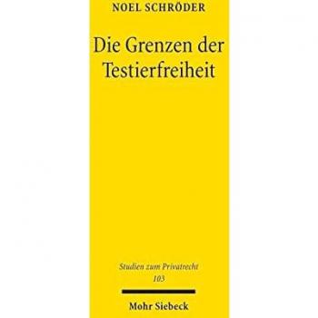 Die Grenzen der Testierfreiheit: Eine Untersuchung der Beschränkungen des individualschützenden Freiheitsrechtes