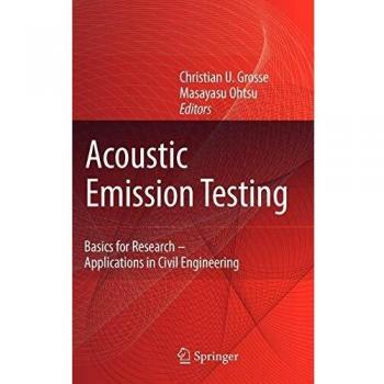 Acoustic Emission Testing: Basics for Research - Applications in Civil Engineering