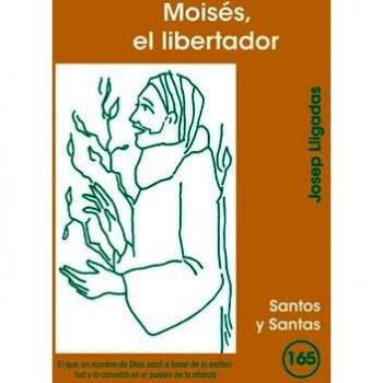 Moises. El Libertador