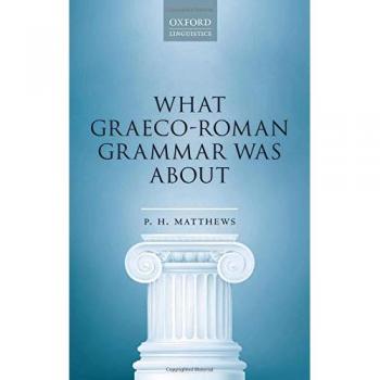 What Graeco-Roman Grammar Was About