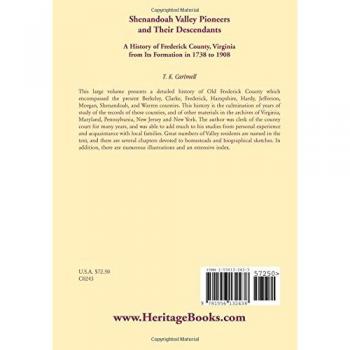 Shenandoah Valley Pioneers and Their Descendants: Comprehensive History of Frederick County, Virginia (1738-1908)