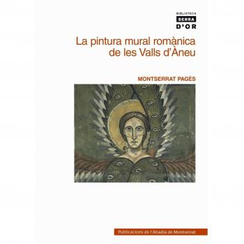 La pintura mural romànica de les Valls d'Àneu