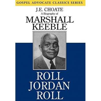 Roll Jordan Roll: The Life and Legacy of Marshall Keeble - Paperback Biography