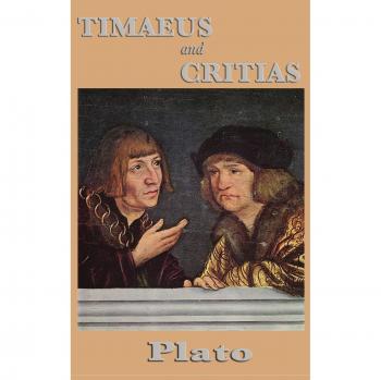 Plato's Timaeus and Critias: Dialogues on Atlantis and Cosmology
