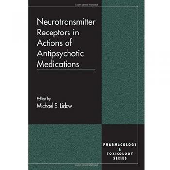 Neurotransmitter Receptors in Actions of Antipsychotic Medications