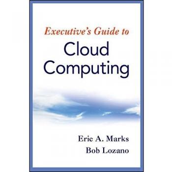 Executive′s Guide to Cloud Computing