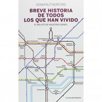 Breve historia de todos los que han vivido: El relato de nuestros genes - RUTHERFORD, ADAM