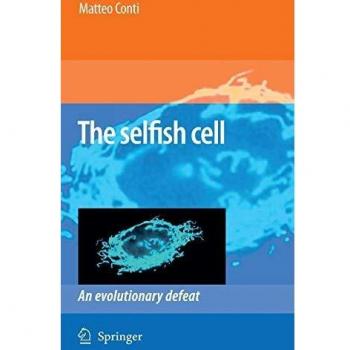 The Selfish Cell: An Evolutionary Defeat