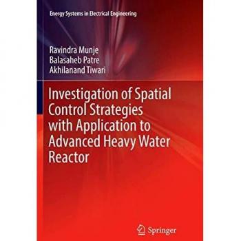 Investigation of Spatial Control Strategies with Application to Advanced Heavy Water Reactor