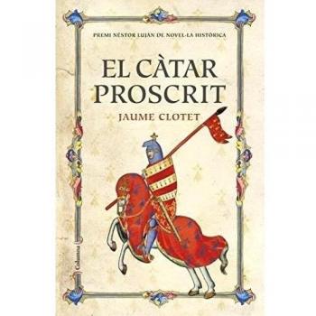El càtar proscrit: Premi Nèstor Luján de Novel·la Històrica 2016