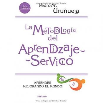 Metodología Del Aprendizaje-Servicio: Aprender mejorando el mundo: 215