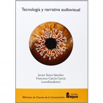 Tecnología Y Narrativa Audiovisual