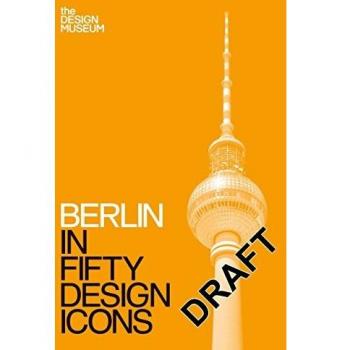 Berlin en Cincuenta Iconos de Diseño - Edición del Museo de Diseño