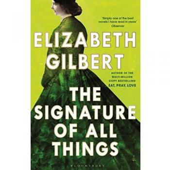 La firma de todas las cosas - Elizabeth Gilbert (tapa blanda)