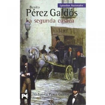 La segunda casaca: Episodios Nacionales, 13 / Segunda serie