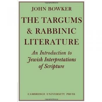 Jewish Scripture Interpretations: The Targums & Rabbinic Literature by John Bowker - Paperback Edition