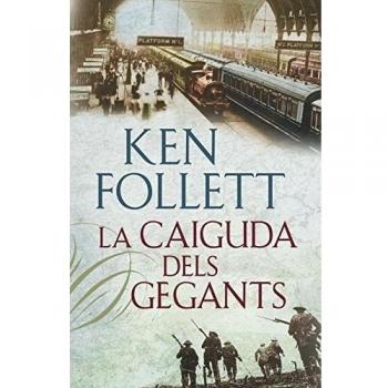 La caiguda dels gegants - Ken Follett