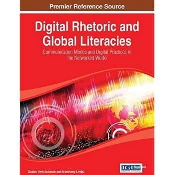 Rétorica Digital y Alfabetizaciones Globales: Modos de Comunicación y Prácticas Digitales en el Mundo Conectado (Avances en Lingüística y Estudios de Comunicación) - Tapa Dura