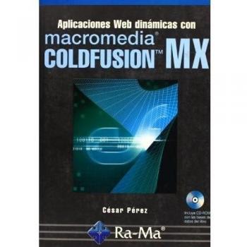 Aplicaciones Web dinámicas con Macromedia ColdFusion MX