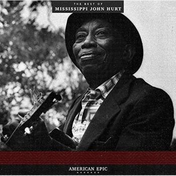 American Epic The Best Of Mississippi John Hurt VINYL