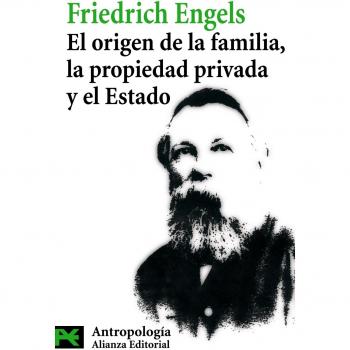 El origen de la familia, la propiedad privada y el estado