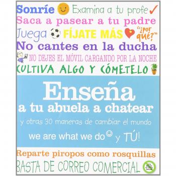 Enseña a tu abuela a chatear y otras 30 maneras de cambiar el mundo