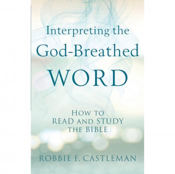 Interpreting the God-Breathed Word