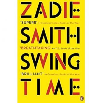 Swing Time: LONGLISTED for the Man Booker Prize 2017