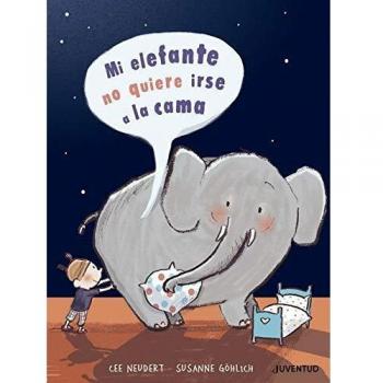 Mi elefante no quiere ir a la cama